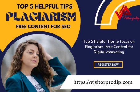 Top 5 Helpful Tips on Plagiarism-Free Content for SEO