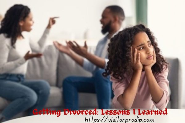 Getting Divorced: Lessons I Learned